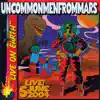 Uncommonmenfrommars - Live On Earth